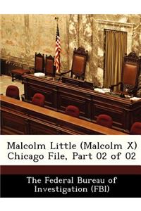 Malcolm Little (Malcolm X) Chicago File, Part 02 of 02