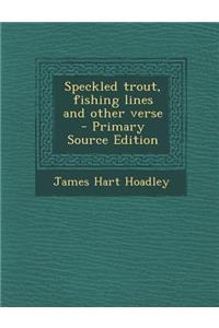 Speckled Trout, Fishing Lines and Other Verse