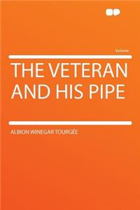 The Veteran and His Pipe
