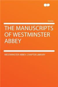 The Manuscripts of Westminster Abbey