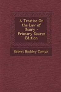 A Treatise on the Law of Usury