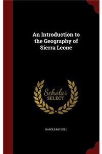 An Introduction to the Geography of Sierra Leone