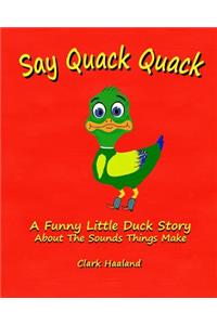 Say Quack Quack