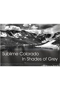 Sublime Colorado in Shades of Grey 2018