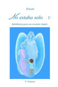 No Estaba Solo - 1 * -