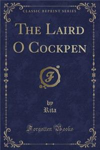 The Laird O Cockpen (Classic Reprint)