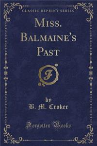 Miss. Balmaine's Past (Classic Reprint)