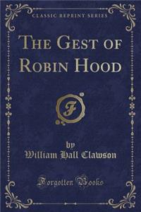 The Gest of Robin Hood (Classic Reprint)