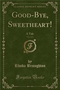 Good-Bye, Sweetheart!, Vol. 1 of 3