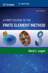 Bundle: A First Course in the Finite Element Method, Si Edition, 6th + Mindtap Engineering, 2 Terms (12 Months) Printed Access Card, Si Edition