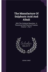 The Manufacture of Sulphuric Acid and Alkali