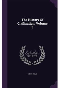 History Of Civilization, Volume 3