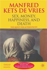 Sex, Money, Happiness, and Death: The Quest for Authenticity