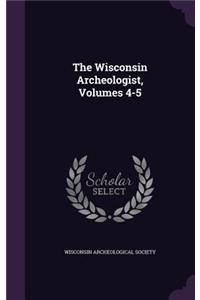 Wisconsin Archeologist, Volumes 4-5