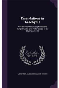 Emendations in Aeschylus