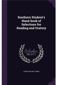 Southern Student's Hand-book of Selections for Reading and Oratory
