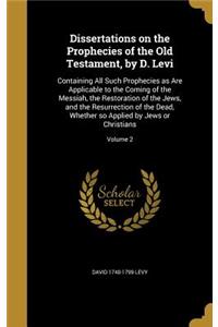 Dissertations on the Prophecies of the Old Testament, by D. Levi