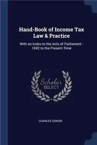 Hand-Book of Income Tax Law & Practice