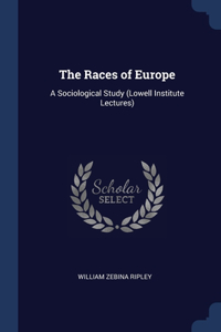 THE RACES OF EUROPE: A SOCIOLOGICAL STUD