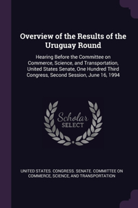 Overview of the Results of the Uruguay Round