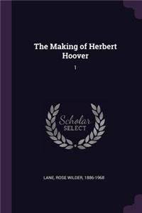 Making of Herbert Hoover