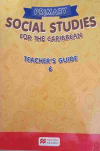 Primary Social Studies for the Caribbean Level 6 Teacher's Guide