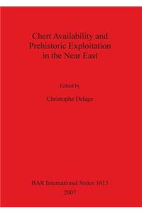 Chert Availability and Prehistoric Exploitation in the Near East