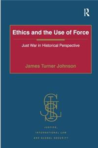 Ethics and the Use of Force