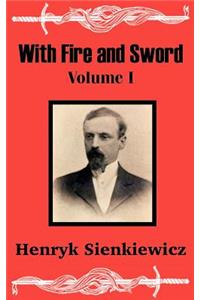 With Fire and Sword (Volume One)