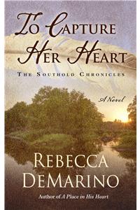 To Capture Her Heart