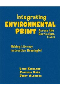 Integrating Environmental Print Across the Curriculum, Prek-3