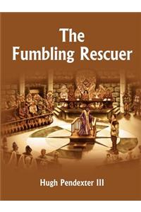 Fumbling Rescuer