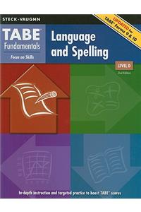 TABE Fundamentals Language and Spelling, Level D: Focus on Skills