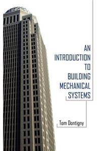 An Introduction to Building Mechanical Systems