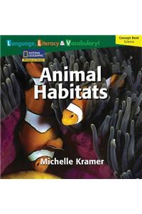 Windows on Literacy Language, Literacy & Vocabulary Fluent (Science): Animal Habitats