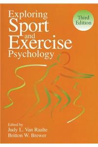 Exploring Sport and Exercise Psychology, Third Edition