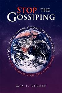 Stop The Gossiping