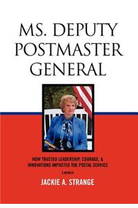 Ms. Deputy Postmaster General