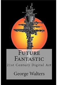 Future Fantastic