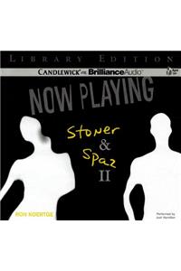 Now Playing: Stoner & Spaz II