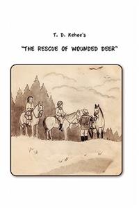 T.D. Kehoe's The Rescue of Wounded Deer