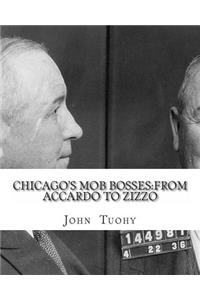 Chicago's Mob Bosses: From Accardo to Zizzo