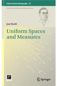 Uniform Spaces and Measures