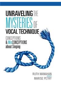 Unraveling the Mysteries of Vocal Technique