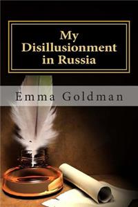 My Disillusionment in Russia