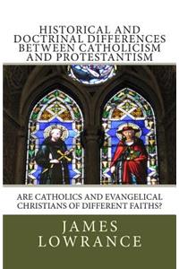 Historical and Doctrinal Differences between Catholicism and Protestantism