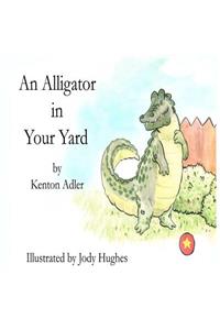 Alligator in Your Yard