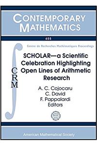 SCHOLAR-a Scientific Celebration Highlighting Open Lines of Arithmetic Research