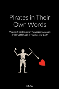 Pirates in Their Own Words Volume II