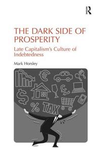 The Dark Side of Prosperity
